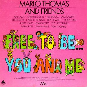 She worked with Marlo Thomas to create Free to Be You and Me, a record, book, and television special of nonsexist songs and stories, for which she received an Emmy Award. . Free to be you and me
